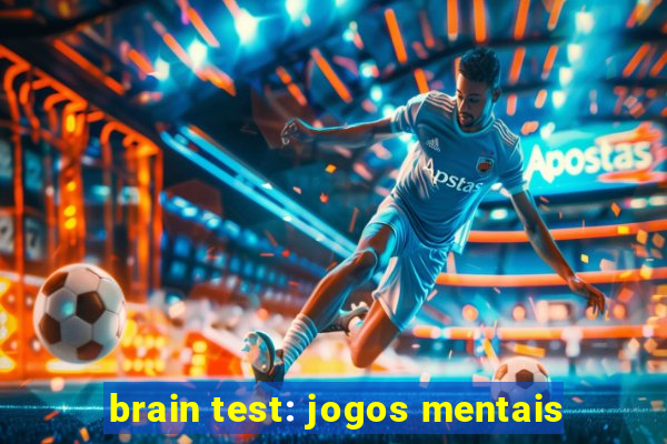 brain test: jogos mentais